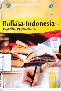 BAHASA INDONESIA WAHANA PENGETAHUAN KELAS VII